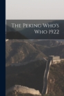 Image for The Peking Who&#39;s Who 1922