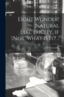 Image for Eight Wonder! Natural Electricity, If Not, What is It? ..