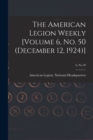 Image for The American Legion Weekly [Volume 6, No. 50 (December 12, 1924)]; 6, no 50