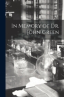 Image for In Memory of Dr. John Green