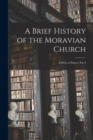 Image for A Brief History of the Moravian Church