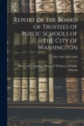 Image for Report of the Board of Trustees of Public Schools of the City of Washington; 1891/1892-1892/1893