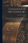 Image for Catalogue of Dry Goods, &amp;c.
