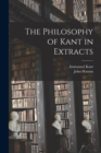 Image for The Philosophy of Kant in Extracts [microform]