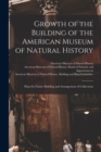 Image for Growth of the Building of the American Museum of Natural History