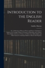 Image for Introduction to the English Reader; or, A Selection of Pieces in Prose and Poetry; Calculated to Improve the Younger Classes of Learners in Reading, and to Imbue Their Minds With Love of Virtue. To Wh