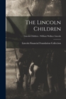 Image for The Lincoln Children; Lincoln Children - William Wallace Lincoln