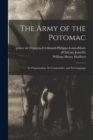 Image for The Army of the Potomac : Its Organization, Its Commander, and Its Campaign