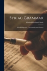 Image for Syriac Grammar : With Bibliography, Chrestomathy and Glossary