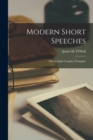 Image for Modern Short Speeches; Ninety-eight Complete Examples