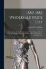 Image for 1882-1883 Wholesale Price List [microform] : Laidlaw, Bowes &amp; Co., Manufacturers of Stoves, Ranges, Hot Air Furnaces, Enamelled Ware and Castings of Every Description ... Hamilton, Ont