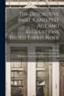 Image for The Descrutive Insect and Pest Act and Regulations Issued Thereunder [microform]