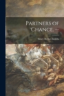 Image for Partners of Chance. --