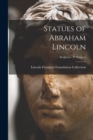 Image for Statues of Abraham Lincoln; Sculptors - P Patigian