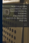 Image for Northeastern University, New Haven Division, Evening Engineering Institute [Bulletin, 1922-23]; 1922-23