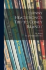 Image for Johnny Headstrong&#39;s Trip to Coney Island /