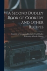 Image for A Second Dudley Book of Cookery and Other Recipes