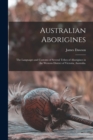 Image for Australian Aborigines : the Languages and Customs of Several Tribes of Aborigines in the Western District of Victoria, Australia.