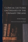 Image for Clinical Lectures on Diseases of the Urinary Organs