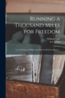 Image for Running a Thousand Miles for Freedom;