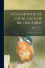 Image for A Catalogue of Local Lists of British Birds