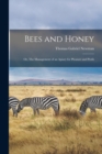 Image for Bees and Honey; or, The Management of an Apiary for Pleasure and Profit
