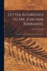 Image for Letter Addressed to Mr. Joachim Barrande [microform] : on the Rocks of the Quebec Group at Point Levis