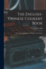 Image for The English-Chinese Cookery Book : Containing 200 Receipts in English and Chinese