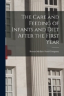 Image for The Care and Feeding of Infants and Diet After the First Year