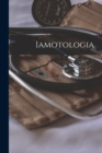 Image for Iamotologia [microform]