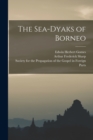 Image for The Sea-Dyaks of Borneo