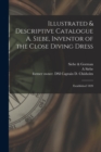 Image for Illustrated &amp; Descriptive Catalogue A. Siebe, Inventor of the Close Diving Dress : Established 1820