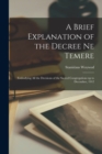 Image for A Brief Explanation of the Decree Ne Temere