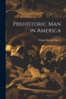 Image for Prehistoric Man in America [microform]