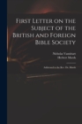 Image for First Letter on the Subject of the British and Foreign Bible Society