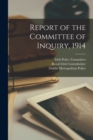 Image for Report of the Committee of Inquiry, 1914