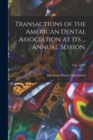 Image for Transactions of the American Dental Association at Its ... Annual Session.; 35th, (1895)