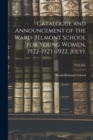 Image for Catalogue and Announcement of the Ward-Belmont School for Young Women, 1922-1923 (1922, July).; 1922, July