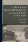 Image for Sir Douglas Haig&#39;s Despatches (December 1915-April 1919) [microform]