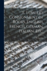Image for E. Lumley&#39;s Consignment of Books, English, French, German, Italian, Etc. [microform]