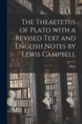 Image for The Theaetetus of Plato With a Revised Text and English Notes by Lewis Campbell