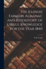 Image for The Illinois Farmers Almanac and Repository of Useful Knowledge for the Year 1840