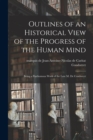 Image for Outlines of an Historical View of the Progress of the Human Mind