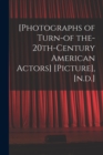 Image for [Photographs of Turn-of The-20th-century American Actors] [picture], [n.d.]