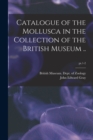 Image for Catalogue of the Mollusca in the Collection of the British Museum ..; pt.1-2