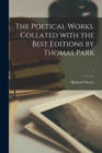 Image for The Poetical Works. Collated With the Best Editions by Thomas Park; 1