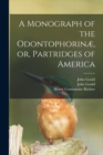 Image for A Monograph of the Odontophorinae, or, Partridges of America