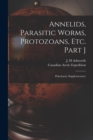 Image for Annelids, Parasitic Worms, Protozoans, Etc. Part J [microform]
