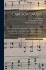 Image for Cantica Laudis : or The American Book of Church Music: Being Chiefly a Selection of Chaste and Elegant Melodies, From the Most Classic Authors, Ancient and Modern, With Harmony Parts: Together With Ch