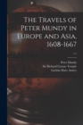 Image for The Travels of Peter Mundy in Europe and Asia, 1608-1667; v.1